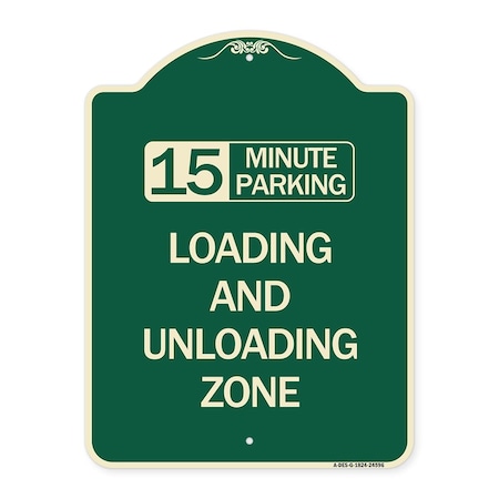 Signmission 15 Minute Parking Loading and Unloading Zone Heavy-Gauge Aluminum Sign, 24" x 18", G-1824-24596 A-DES-G-1824-24596
